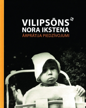 Vilipsōns, Nora Ikstena - Ārprātija piedzīvojumi