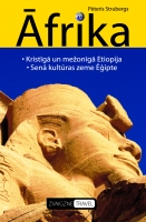 Pēteris Strubergs - Āfrika. Kristīgā un mežonīgā Etiopija. Senā kultūras zeme Ēģipte