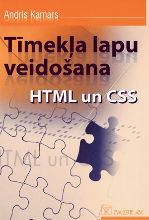 Andris Kamars - Tīmekļa lapu veidošana. HTML un CSS