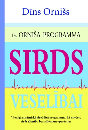 Dīns Ornišs - Dr. Orniša programma sirds veselībai