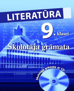 Lita Silova, Anita Vanaga - Literatūra 9. klasei. Skolotāja grāmata + papildsaturs