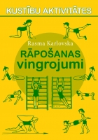 Rasma Karlovska - Kustību aktivitātes. Rāpošanas vingrojumi