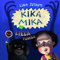 Lina Žutaute - Kika Mika un lielā Tumsa