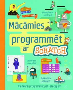 Rozija Dikinsa, Džonatans Melmots, Lūija Stovela - Mācāmies programmēt ar Scratch