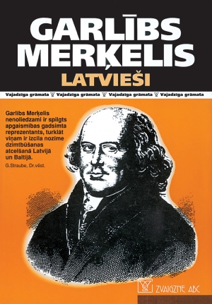 Garlībs Merķelis - Latvieši