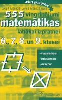 Jānis Mencis, Jānis Mencis (jun.) - 555 vingrinājumi matemātikas labākai izpratnei 6.,7.,8. un 9. klasei