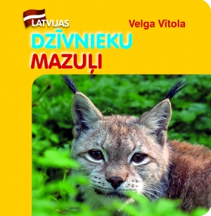 Velga Vītola - Latvijas dzīvnieku mazuļi