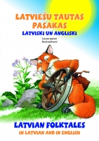  - Latviešu tautas pasakas latviski un angliski. Latvian Folktales in Latvian and in English