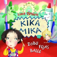 Lina Žutaute - Kika Mika un Zobu fejas balle