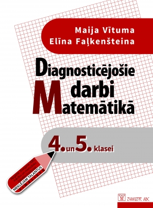 Maija Vītuma, Elīna Faļkenšteina - Diagnosticējošie darbi matemātikā 4. un 5. klasei