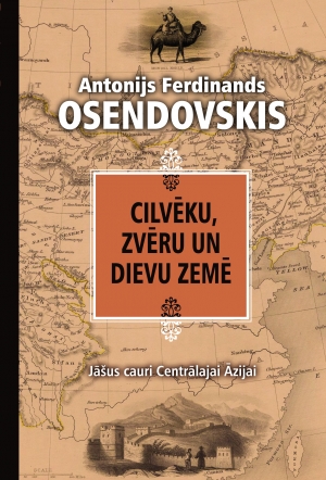 A. F. Osendovskis - Cilvēku, zvēru un dievu zemē