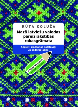 Rūta Koluža - Mazā latviešu valodas pareizrakstības rokasgrāmata