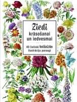  - Ziedi krāsošanai un iedvesmai. 40 lieliski botānisko ilustrāciju paraugi