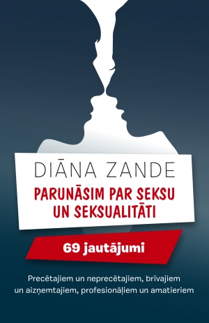 Diāna Zande - Parunāsim par seksu un seksualitāti. 69 jautājumi