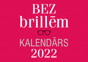  - Kalendārs 2022. Bez brillēm