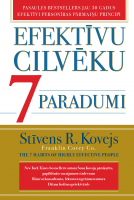 Stīvens R. Kovejs - Efektīvu cilvēku 7 paradumi. Pārstrādāts un papildināts izdevums