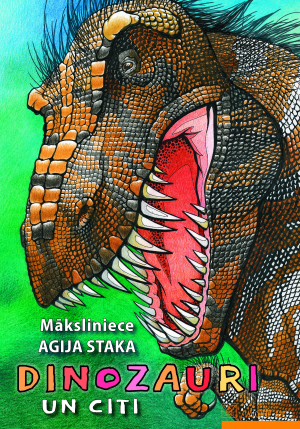 Agija Staka - Dinozauri un citi