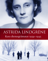 Astrida Lindgrēne - Kara dienasgrāmatas 1939-1945