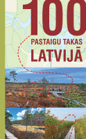  - 100 pastaigu takas Latvijā