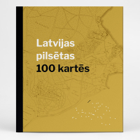  - Latvijas pilsētas 100 kartēs