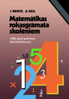 Jānis Mencis (sen.), Arturs Sika - Matemātikas rokasgrāmata skolēniem. 1988. gada grāmatas faksimilizdevums
