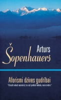 Arturs Šopenhauers - Aforismi dzīves gudrībai