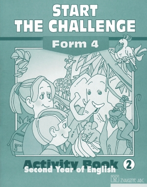 Velta Matisāne - Start the Challenge. Form 4. Activity Book 2