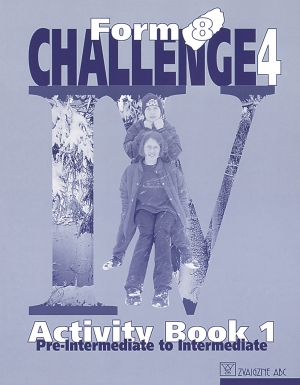 Velta Matisāne, Irina Bučinska - Challenge 4. Form 8. Activity Book 1