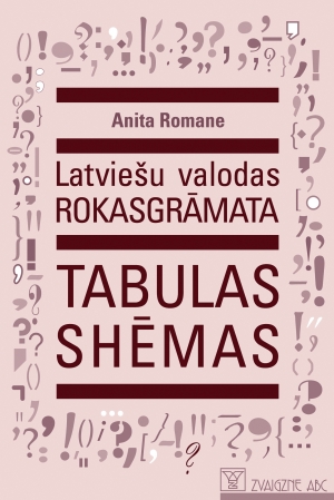 Anita Romane - Latviešu valodas rokasgrāmata. Tabulas un shēmas