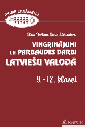 Iluta Dalbiņa, Inese Lāčauniece - Vingrinājumi un pārbaudes darbi latviešu valodā 9.-12. klase