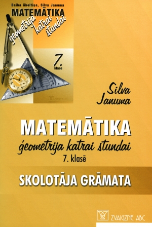 Silva Januma - Matemātika. Ģeometrija katrai stundai 7. klasē. Skolotāja grāmata