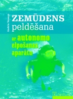 Andris Vanags - Zemūdens peldēšana ar autonomo elpošanas aparātu