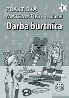 Eleonora Limanoviča, Elfrīda Krastiņa, Elita Volāne - Praktiskā matemātika 1. klasei. Darba burtnīca 1