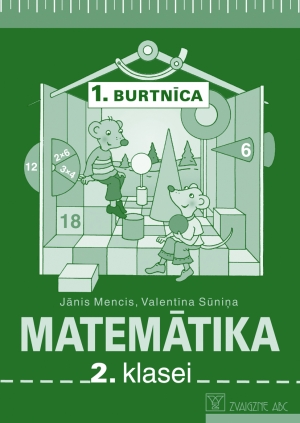 Jānis Mencis, Valentīna Sūniņa - Matemātika 2. klasei. 1. burtnīca
