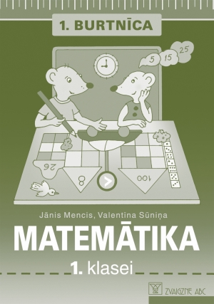 Jānis Mencis, Valentīna Sūniņa - Matemātika 1. klasei. 1. burtnīca