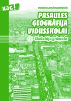 Zaiga Tenisone, Gunta Šustere, Natālija Buile - Pasaules ģeogrāfija vidusskolai 1. Skolotāja grāmata