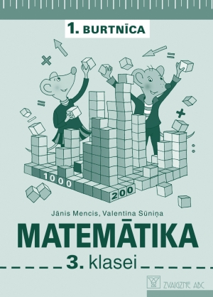 Jānis Mencis, Valentīna Sūniņa - Matemātika 3. klasei. 1. burtnīca