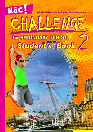 Velta Matisāne, Irina Bučinska, Zane Kremptone - Challenge for Secondary School 2. Student's Book