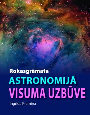 Ingrīda Kramiņa - Rokasgrāmata astronomijā. Visuma uzbūve