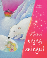 Daina Ozoliņa - Ziemā vajag sniegu!