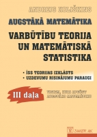 Andrejs Koliškins - Augstākā matemātika, 3. Varbūtību teorija un matemātiskā statistika