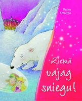 Daina Ozoliņa - Ziemā vajag sniegu!