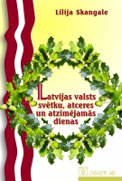 Lilija Skangale - Latvijas valsts svētku, atceres un atzīmējamās dienas