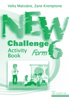 Velta Matisāne, Zane Kremptone - New Challenge Form 6. Activity Book