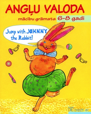 Sintija Buhanovska - Jump with Johnny the Rabbit! Angļu valoda 6-8 gadi. Mācību grāmata + audioieraksti