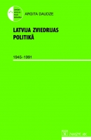 Argita Daudze - Latvija Zviedrijas politikā 1945-1991