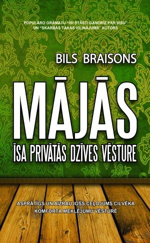 Bils Braisons - Mājās. Īsa privātās dzīves vēsture