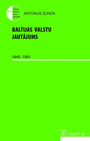 Antonijs Zunda - Baltijas valstu jautājums 1940-1991
