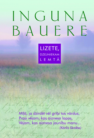 Inguna Bauere - Lizete, dzejniekam lemtā