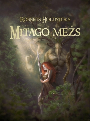 Roberts Holdstoks - Mitago mežs